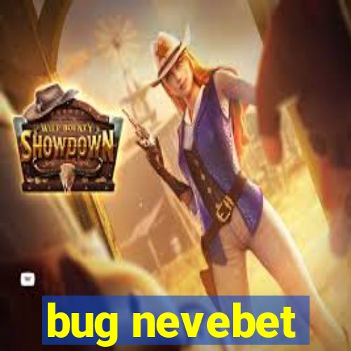 bug nevebet