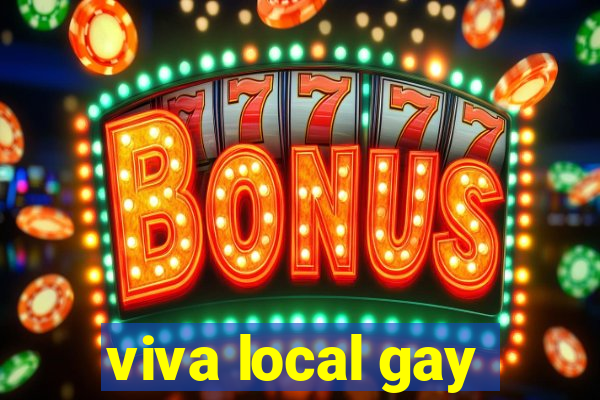 viva local gay