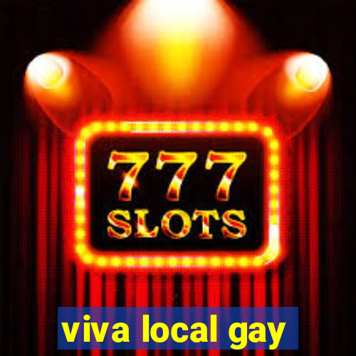 viva local gay