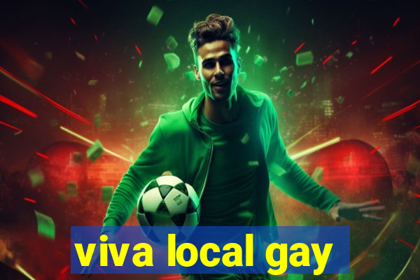 viva local gay