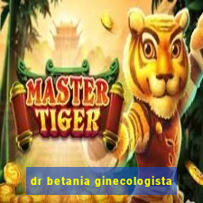 dr betania ginecologista