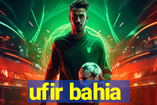 ufir bahia