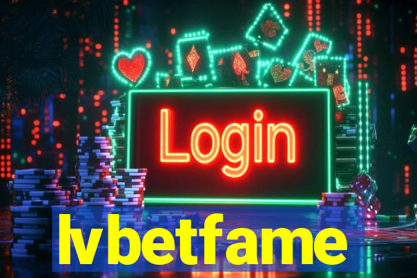 lvbetfame