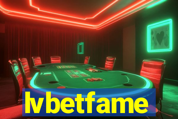 lvbetfame