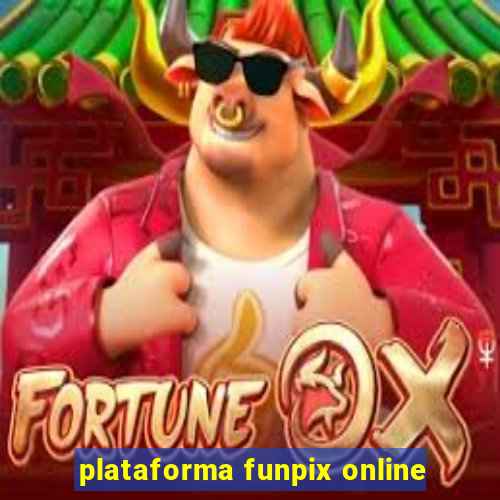 plataforma funpix online