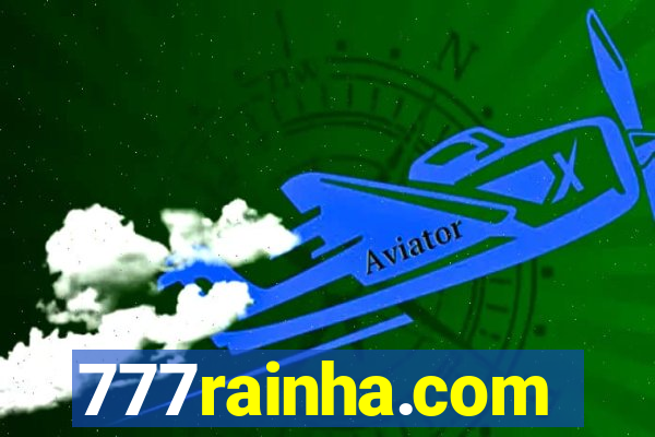 777rainha.com