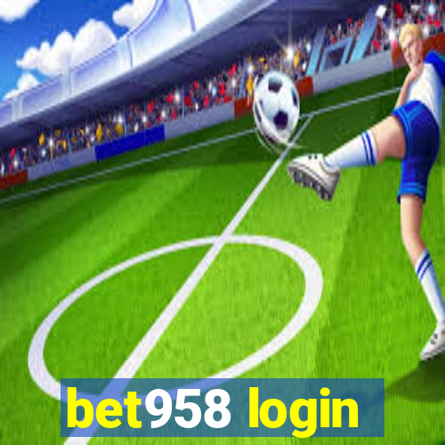 bet958 login