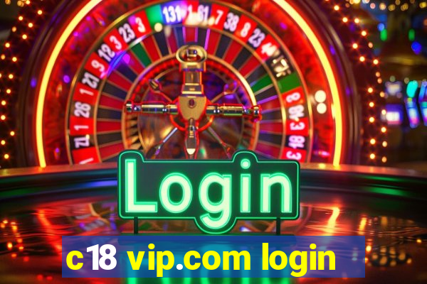 c18 vip.com login