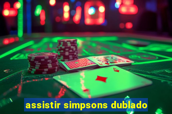 assistir simpsons dublado