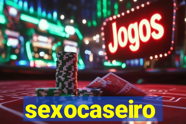 sexocaseiro