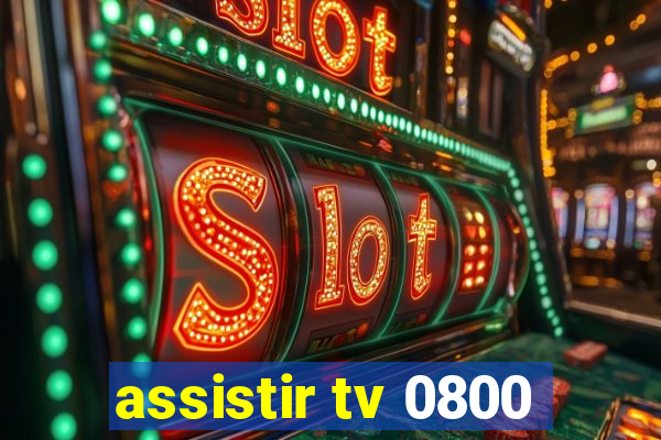 assistir tv 0800