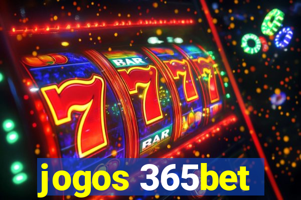 jogos 365bet