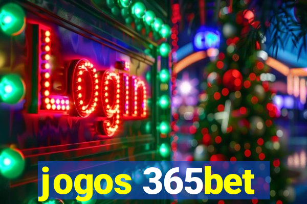 jogos 365bet