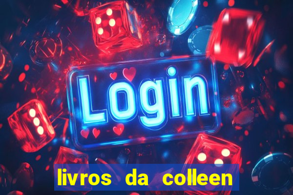 livros da colleen hoover pdf grátis tarde demais