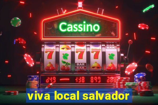 viva local salvador