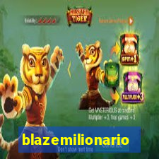 blazemilionario