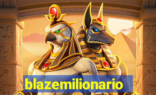 blazemilionario