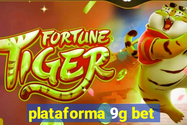 plataforma 9g bet