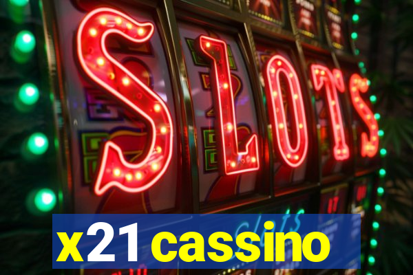 x21 cassino