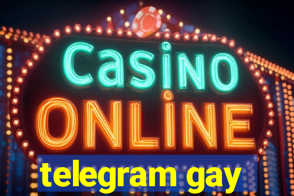 telegram gay