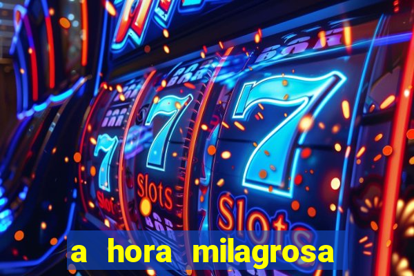 a hora milagrosa livro pdf download