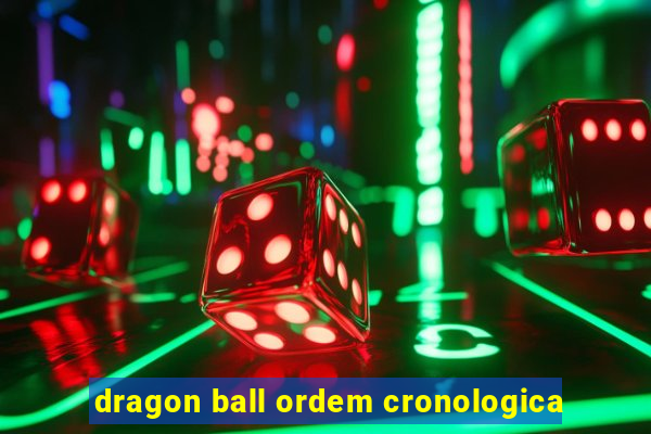 dragon ball ordem cronologica