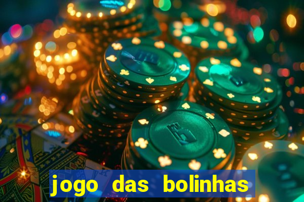 jogo das bolinhas que ganha dinheiro