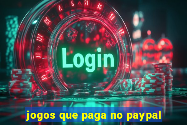 jogos que paga no paypal