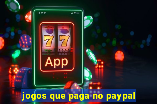 jogos que paga no paypal