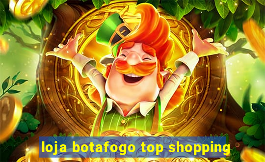 loja botafogo top shopping