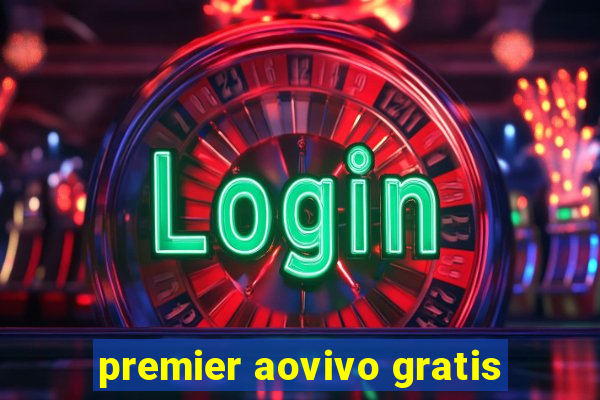 premier aovivo gratis