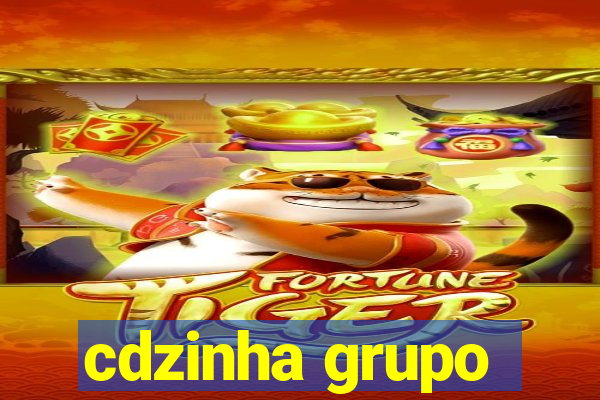 cdzinha grupo