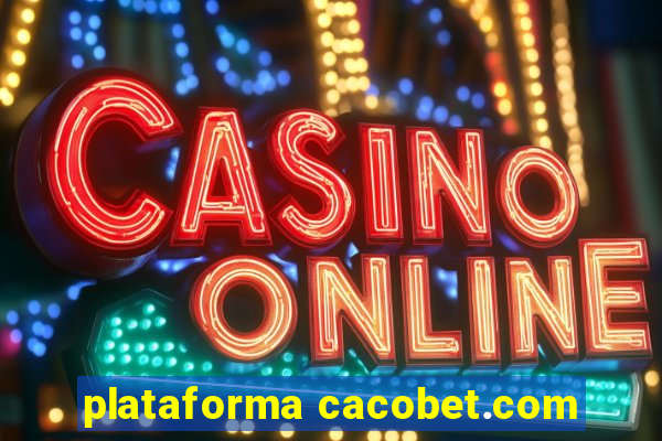 plataforma cacobet.com