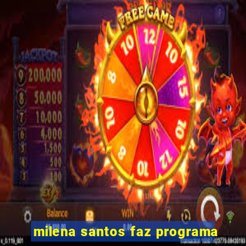 milena santos faz programa