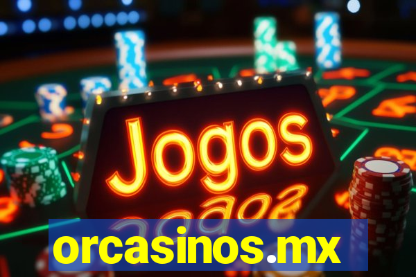 orcasinos.mx