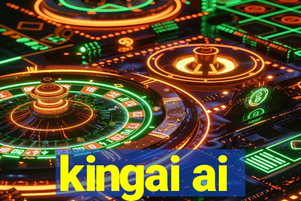 kingai ai