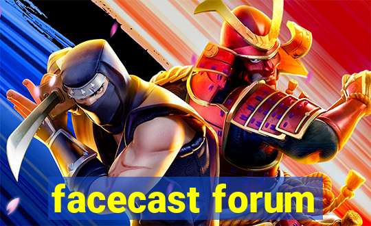 facecast forum