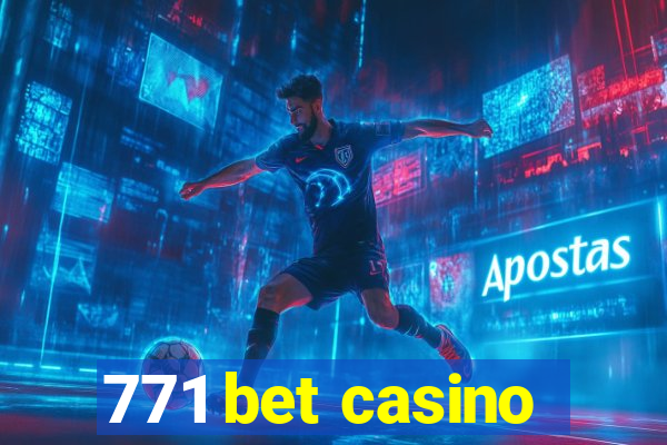 771 bet casino