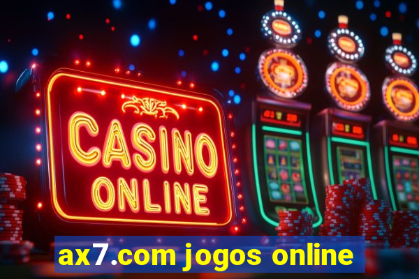 ax7.com jogos online