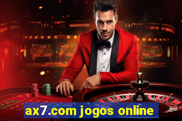 ax7.com jogos online