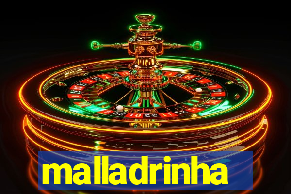 malladrinha