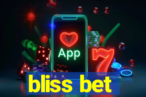 bliss bet