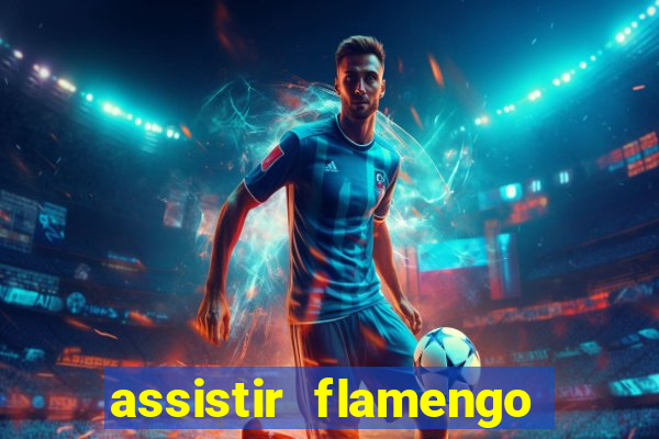 assistir flamengo multi canais