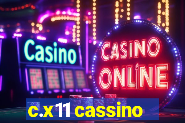 c.x11 cassino