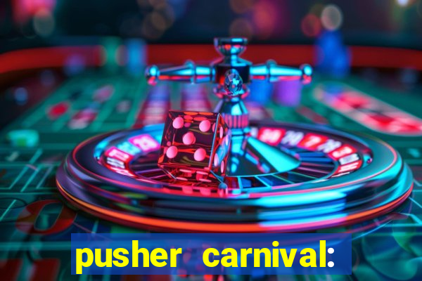 pusher carnival: coin master