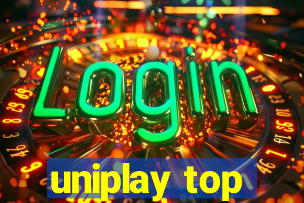 uniplay top