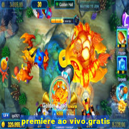 premiere ao vivo.gratis