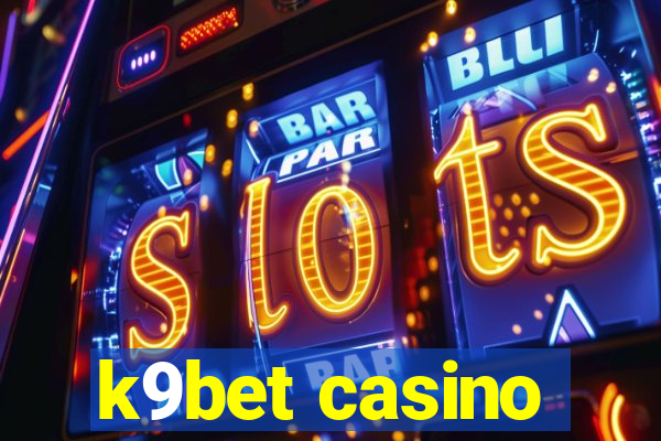 k9bet casino