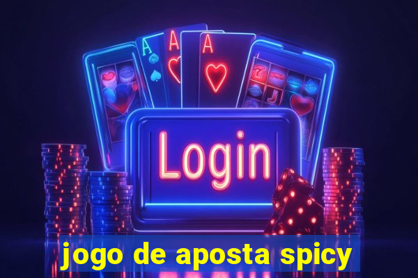 jogo de aposta spicy