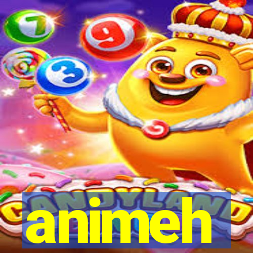 animeh